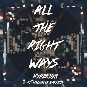 All the Right Ways(feat. Michaela Baranov)