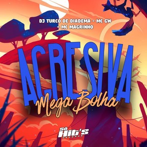 Mega Bolha Agressiva (Explicit)