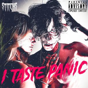I TASTE PANIC! (Explicit)