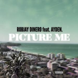 Picture Me (feat. Ayden.) [Explicit]