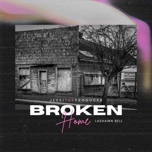 Broken Home (Explicit)