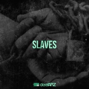 Slaves