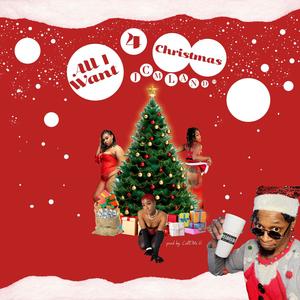 All I Want 4 Christmas (Explicit)