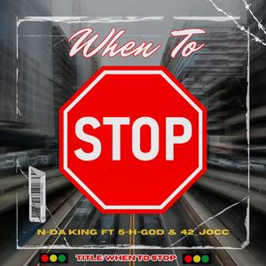 When 2 stop (feat. 5-H-God & 42_jocc) (Explicit)