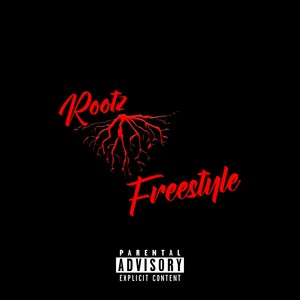 Rootz Freestyle (Explicit)