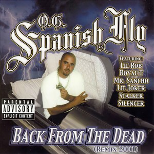 O.G Spanish Fly (Back from the Dead) [Explicit]