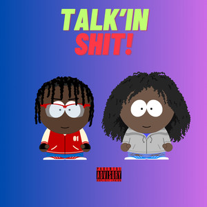 Talk'in **** (Explicit)