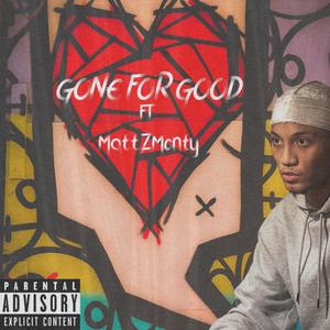 Gone For Good (feat. Zeth) [Explicit]