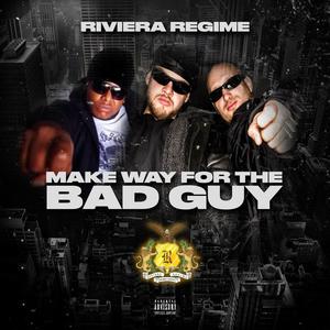 Make Way For The Bad Guy (Explicit)