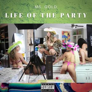 Life Of The Party (Explicit)