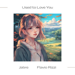 Used to Love You (feat. Flavio Rizzi)