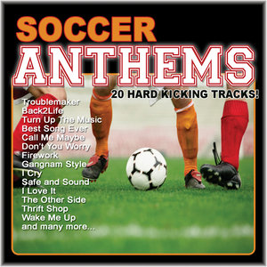 Soccer Anthems (20 Hard Kicking Tracks)