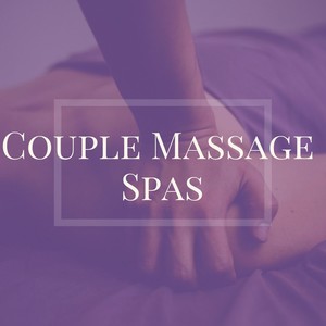 Couple Massage Spas: Peace Ambient Music for Meditation, Sauna, Hammam