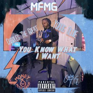 You Know What I Want (Explicit)