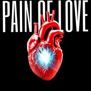 PAIN OF LOVE (Explicit)