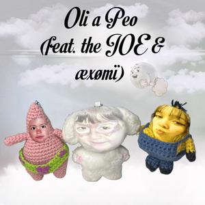 Oli a Peo (feat. the JOE & æxømï) (Explicit)