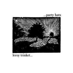 Party Hats/Leroy Trinket split (Explicit)