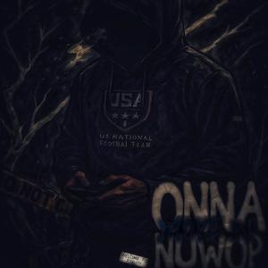 ONNA MOVE W NUWOP (Explicit)