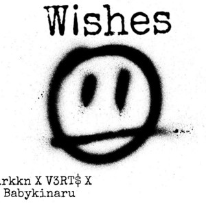 W!shes (feat. V3RT$ & Babykinaru) [Explicit]