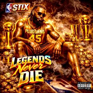 Legends Never Die (Explicit)
