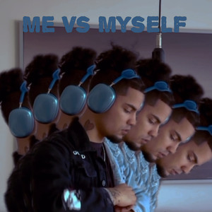 Me Vs myself (Explicit)