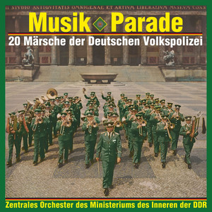 Musik-Parade - 20 Märsche der Deutschen Volkspolizei