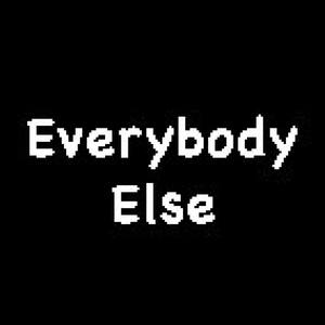 Everybody Else