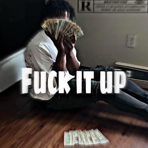 Fck it up (Explicit)
