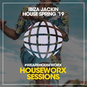 Ibiza Jackin House Spring '19
