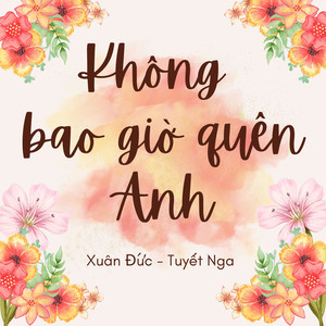 Không Bao Giờ Quên Anh