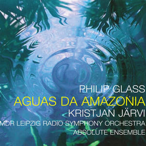 Aguas da Amazonia - VIII. Xingu River (feat. MDR Leipzig Radio Symphony Orchestra, Kristjan Järvi, Charles Coleman & Absolute Ensemble)
