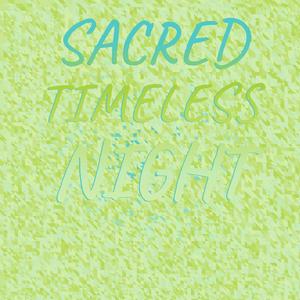 Sacred Timeless Night