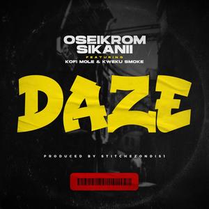 Daze (feat. Kofi Mole & Kweku Smoke) (Explicit)