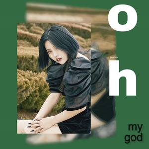 Oh my god(翻自 (G)I-DLE)