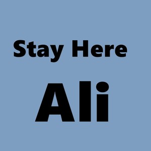 Stay Here