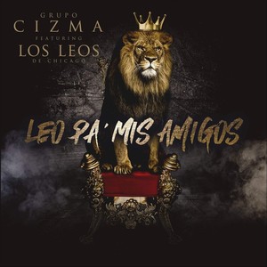 Leo Pa’ Mis Amigos (feat. Los Leos de Chicago) [Explicit]