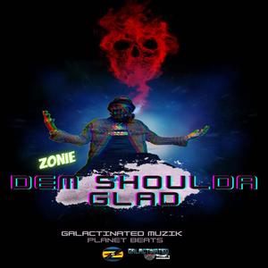 Dem Shoulda Glad (Single)
