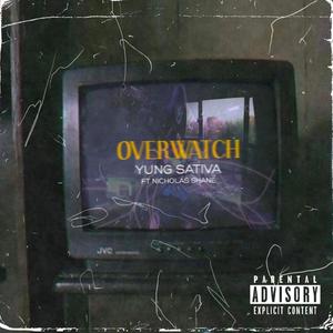 Overwatch (feat. Nicholas Shane) (Explicit)