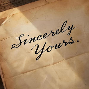 Sincerely Yours
