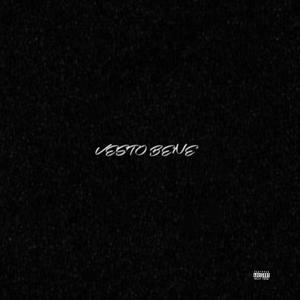 VESTO BENE (Explicit)