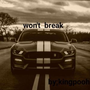 Won't break (Explicit)