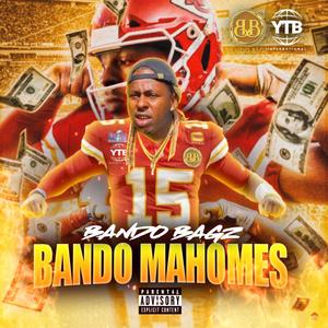 Bando Mahomes (Explicit)