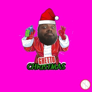 Ghetto Christmas (Explicit)