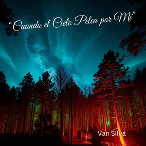 Cuando El Cielo Pelea Por Mí