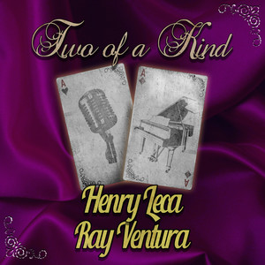 Two of a Kind: Henry Leca & Ray Ventura