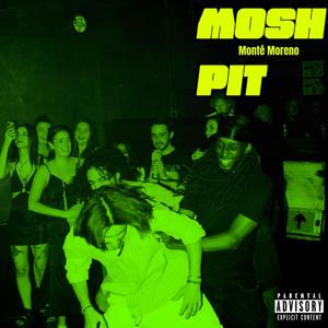 Mosh Pit (feat. Mc Mont) (Explicit)