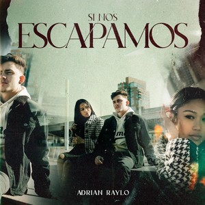 Si Nos Escapamos
