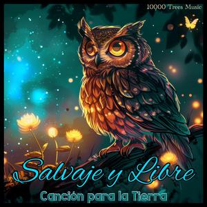 Salvaje y Libre (feat. Lola José) [Canción para la Tierra]