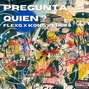Pregunta Quien? (Explicit)
