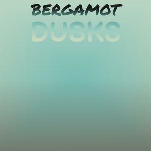 Bergamot Dusks